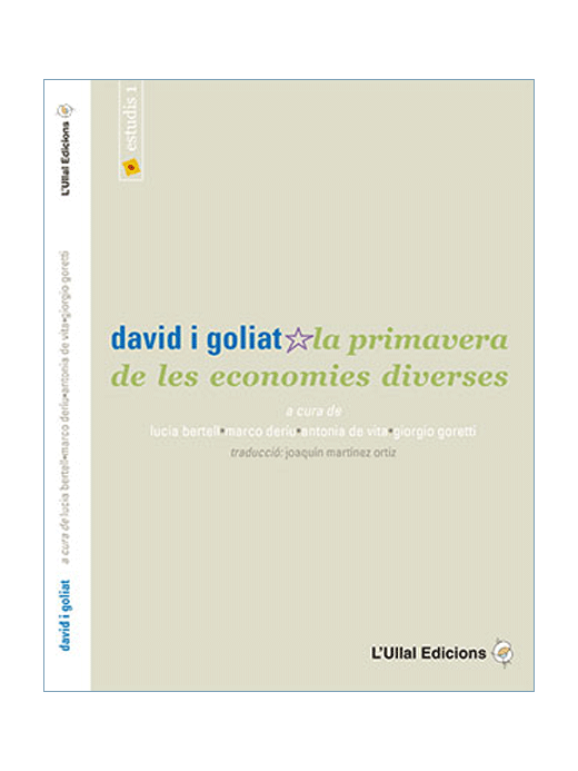 David i Goliat. La primavera de les economies diverses.