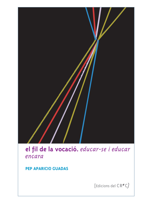 El fil de la vocació. Educar-se...
