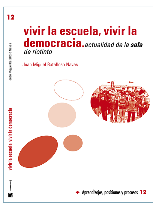 VIVIR LA ESCUELA, VIVIR LA DEMOCRACIA. ACTUALIDAD DE LA SAFA DE RIOTINTO
