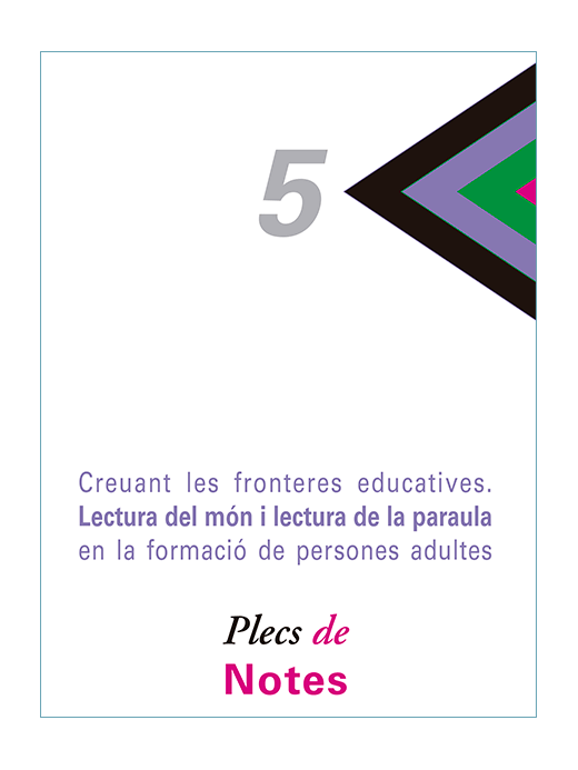Creuant les fronteres educatives. Lectura del món i lectura de la paraula en la formació de persones adultes