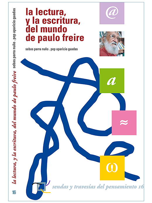 La lectura, y la escritura, del mundo de paulo freire