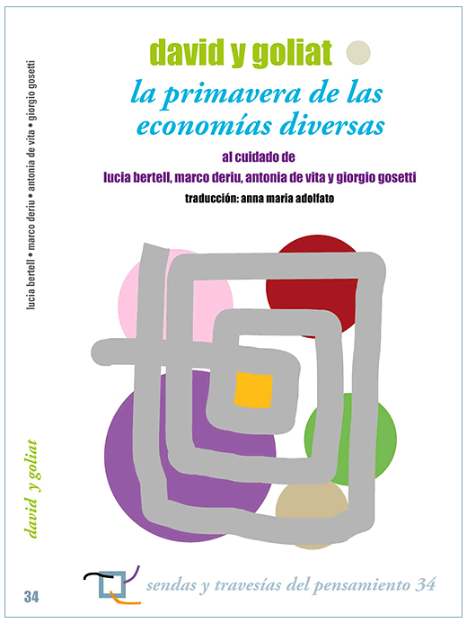 David y Goliat. La primavera de las economías diversas.
